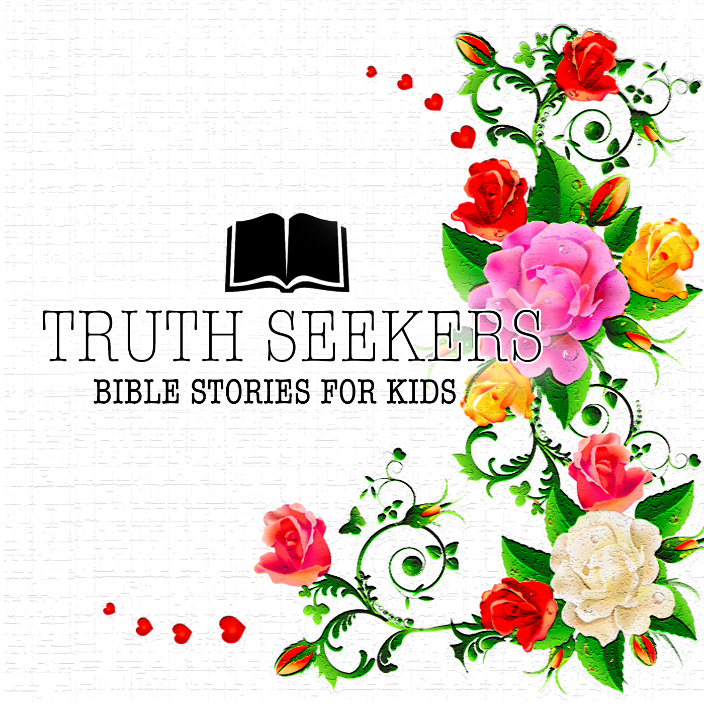 Truth Seekers Bible Stories For Kids By Sherilyn R Grant Podopolo